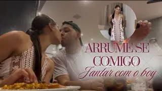 ARRUME-SE COMIGO (Jantar com o boy) 