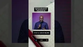 PROPHETIC DECLARATION: MAY GOD BLESS YOU TO SERVE HIM BETTER | APOSTLE JOSHUA SELMAN