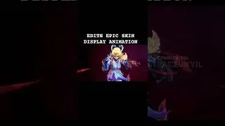 Edith epic skin display animation #mlbb #mobilelegends #mobilelegendsbangbang #edithmlbb