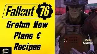 Fallout 76 Grahm New Plans & Recipes Plus Enclave Vendors
