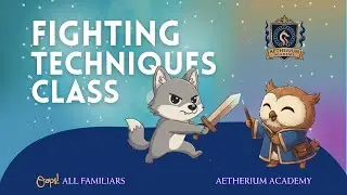 Oops All Familiars | Fighting Techniques Class at Aetherium Academy | D&D Actual Play