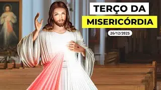 Terço da Misericórdia de Hoje - 26 de Dezembro de 2025 | Sexta-feira