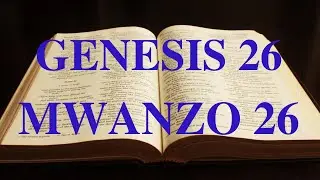 Mwanzo 26 Genesis Chapter 26 in Swahili