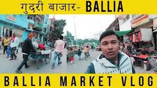 GUDRI BAZAR - BALLIA