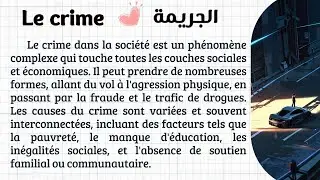 Maîtriser le français : Texte en français avec traduction en arabe pour un apprentissage efficace