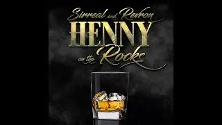 SIRREAL x REVRON - Henny On The Rocks (Official Video)