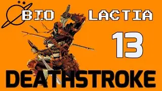 #Bios Ep. 13 Deathstroke #antiheroe #sladewilson