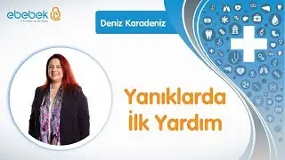 Bebeklerde Yanıklar - Deniz Karadeniz Bebekler İçin İlk Yardım