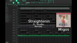 Migos - Straightenin | FL Studio Remake