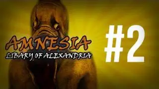 Horror Games - Amnesia the Dark Descent gameplay - Library of Alexandria Part 2