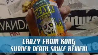 Blair's Sudden Death Sauce - Crazy From Kong Review !!