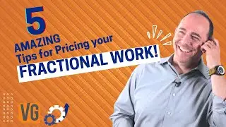 5 AMAZING Tips for Pricing YOUR Fractional Work!