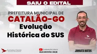 Concurso Prefeitura de Catalão-GO | Evolução Histórica do SUS | Saúde Pública