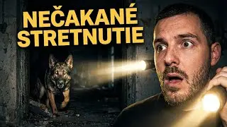 (Dinas urbex )Nečakan&eacute; stretnutie😱Pes n&aacute;s prekvapil  🔦🔦