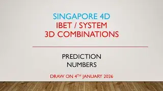 Singapore 4D - IBET / SYSTEM 3D Combinations Prediction Numbers for 4th Jan 2026