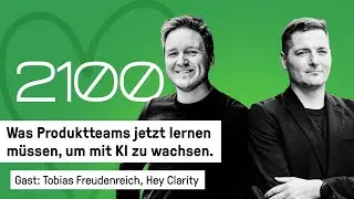 Was Produktteams jetzt lernen müssen, um mit KI zu wachsen. Podcast mit Tobias Freudenreich