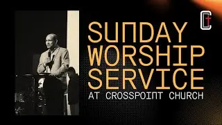 Crosspoint Church Sunday Service | 02/1/26