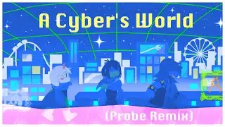 Deltarune ▶ A Cyber's World (Probe Remix)