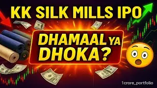 KK Silk Mills IPO Review: Full Analysis, Valuation, Risks & Listing Gain Expectations!