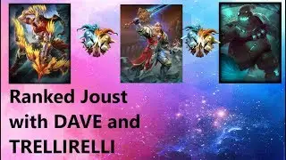 Ranked with DAVE and TrelliRelli - KING ARTHUR IS BUSTED IN JOUST! - Ranked 3v3 Joust - SMITE