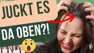 Kopfhautjucken, Schuppen und fettige Haare endlich loswerden!