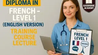 Diploma in French &ndash; Level 1 (English Version) Training Course Lecture | Beginner French, Grammar