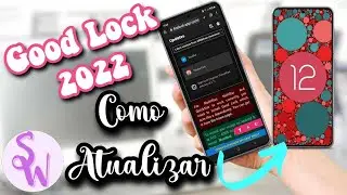 🍀 COMO ATUALIZAR OS M&Oacute;DULOS DA SAMSUNG GOOD LOCK COM O ANDROID 12 ONE UI 4+ | FINE LOCK ATUALIZADO 🍀