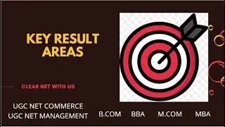 KEY RESULT AREAS | UGC NET COMMERCE & MANAGEMENT | B.COM | BBA | M.COM | MBA |