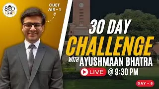 Cracking your dream college with AIR-1 | CUET 2025 | Day 6