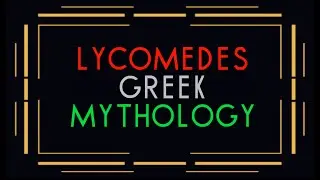 LYCOMEDES - King of Scyros in Greek Mythology.