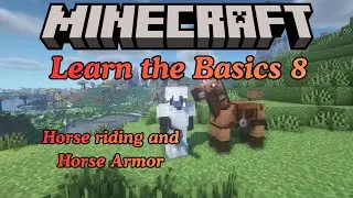 Minecraft Learn the Basics: Horse Riding and Horse Armor