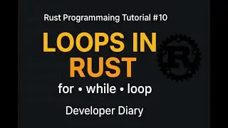 Rust Programming Tutorial #10 &ndash; Loops in Rust Explained (for, while, loop)