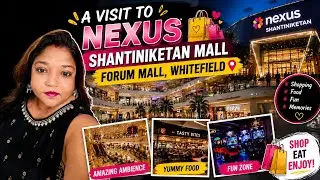 Nexus Shantiniketan Mall Forum Mall Whitefield Bangalore #trends #lifestyle #H&M best shopping mall