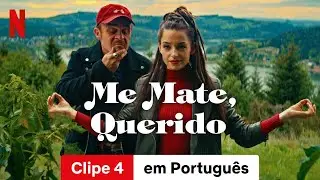 Me Mate, Querido (Clipe 4) | Trailer em Portugu&ecirc;s | Netflix