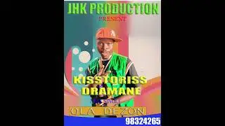 Kiss toriss Dramane - Ola dezon ( Officielle audio)