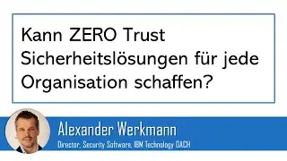 UPFRONT and PERSONAL - Episode 16 - HOT SEAT mit Alexander Werkmann    - IBM ZERO Trust