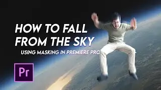 Fastest Way To Make Yourself Fall From Sky Using Premiere
