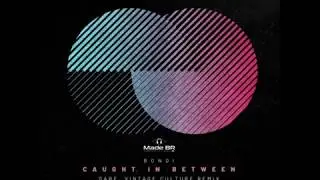 Bondi - Caught In Between (Gabe & Vintage Culture Extended)