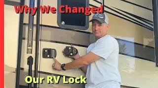 Why We Changed our RV Door Lock