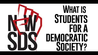 What is SDS (Students For a Democratic Society?)