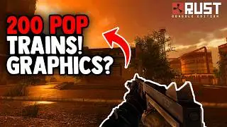 RUST CONSOLE UPDATE!  200 Pop Testing, Trains on PTB & MORE!