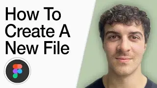 How To Create A New File In Figma (Full 2025 Guide)Q