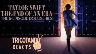 Trailer | The End Of An Era - Taylor Swift, Docuseries | Tricotando Reacts
