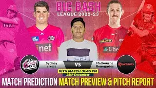 SYS vs MLR BBL 2022-23 18th Match Prediction- 28 Dec| Sydney Sixers vs Melbourne Renegades| SCG