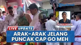 Perayaan Cap Go Meh 2025 di Manado Dibuka dengan Aksi Arak-arakan Tang Sin dalam Rangka Silaturahmi