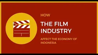 How The Film Industry Affect The Economy Of Indonesia
