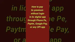 how to pay lic premium online without login in lic digital app via phonepe, google pay etc #shorts