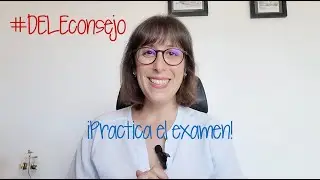 Consejo para el DELE: Practica el examen