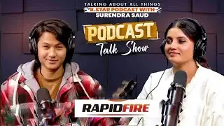 Rapid Fire with Smarika Dhakal |  Smarika Dhakal | Surendra Saud | B.Star Podcast