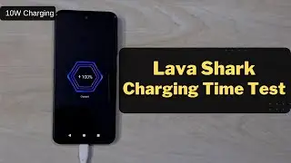 Lava Shark Charging Time Test